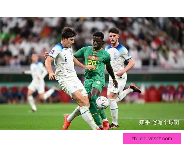 英格兰对阵塞内加尔精彩对决赛事全解析与战术点评